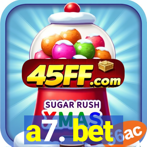 a7. bet